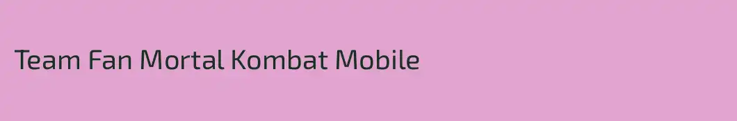 Team Fan Mortal Kombat Mobile